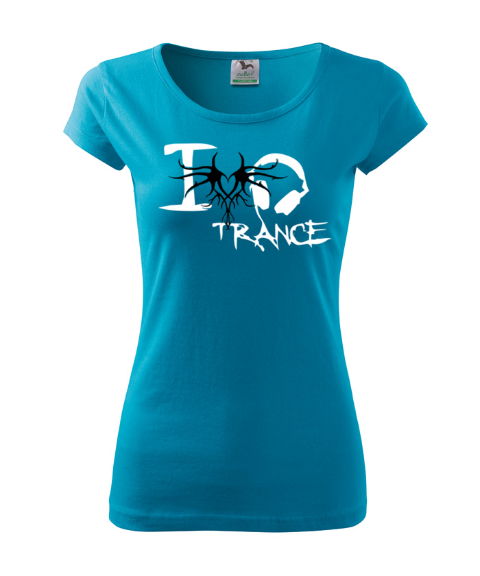 Dámske tričko I love trance style – náhľad 5